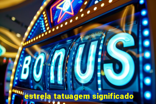 estrela tatuagem significado